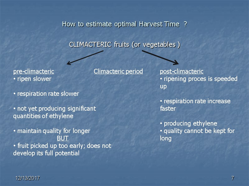 How to estimate optimal Harvest Time  ? CLIMACTERIC fruits (or vegetables ) pre-climacteric